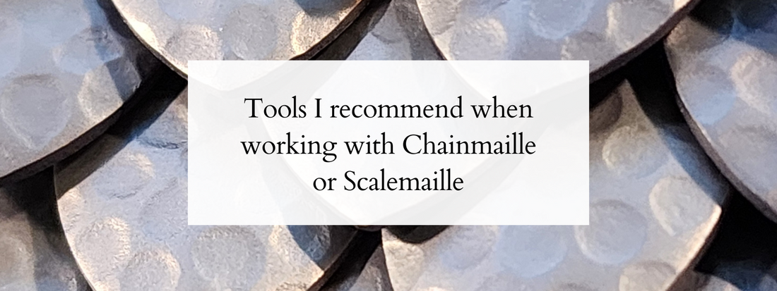 Tools I recommend when working with Chainmaille or Scalemaille