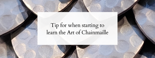 Tip for when starting to learn the Art of Chainmaille