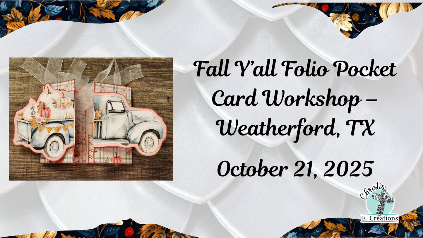 Fall Y’all Folio Pocket Card Workshop – Weatherford, TX